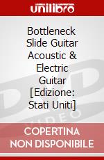 Bottleneck Slide Guitar Acoustic & Electric Guitar [Edizione: Stati Uniti] dvd