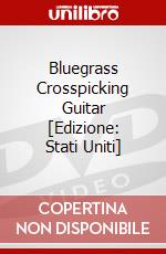 Bluegrass Crosspicking Guitar [Edizione: Stati Uniti] dvd