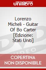 Lorenzo Micheli - Guitar Of Bo Carter [Edizione: Stati Uniti] dvd