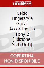 Celtic Fingerstyle Guitar According To Tony 2 [Edizione: Stati Uniti] dvd