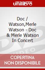 Doc / Watson,Merle Watson - Doc & Merle Watson In Concert dvd