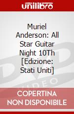 Muriel Anderson: All Star Guitar Night 10Th [Edizione: Stati Uniti] dvd