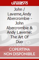 John / Laverne,Andy Abercrombie - John Abercrombie & Andy Laverne: The Art Of Duo dvd
