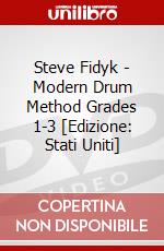 Steve Fidyk - Modern Drum Method Grades 1-3 [Edizione: Stati Uniti] dvd