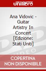 Ana Vidovic - Guitar Artistry In Concert [Edizione: Stati Uniti] dvd