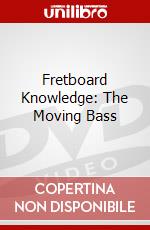 Fretboard Knowledge: The Moving Bass dvd