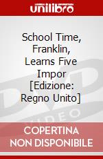 School Time, Franklin, Learns Five Impor [Edizione: Regno Unito] dvd