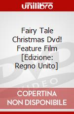 Fairy Tale Christmas Dvd! Feature Film [Edizione: Regno Unito] dvd