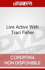 Live Active With Traci Fisher dvd
