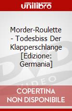 Morder-Roulette - Todesbiss Der Klapperschlange [Edizione: Germania] dvd