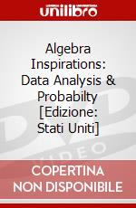 Algebra Inspirations: Data Analysis & Probabilty [Edizione: Stati Uniti] dvd