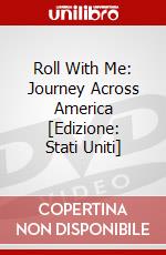 Roll With Me: Journey Across America [Edizione: Stati Uniti] dvd