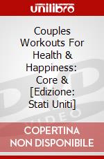 Couples Workouts For Health & Happiness: Core & [Edizione: Stati Uniti] dvd