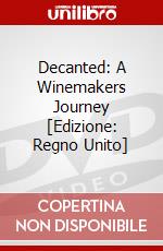 Decanted: A Winemakers Journey [Edizione: Regno Unito] dvd