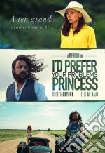 I'D Prefer Your Problems Princess [Edizione: Stati Uniti] dvd