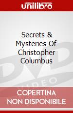 Secrets & Mysteries Of Christopher Columbus dvd