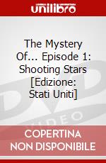 The Mystery Of... Episode 1: Shooting Stars [Edizione: Stati Uniti] dvd