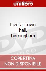 Live at town hall, birmingham dvd