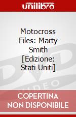 Motocross Files: Marty Smith [Edizione: Stati Uniti] dvd