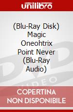 (Blu-Ray Disk) Magic Oneohtrix Point Never (Blu-Ray Audio) brd