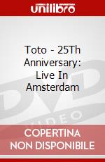 Toto - 25Th Anniversary: Live In Amsterdam dvd