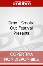 Dmx - Smoke Out Festival Presents dvd