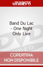Band Du Lac - One Night Only Live dvd