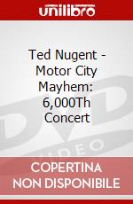 Ted Nugent - Motor City Mayhem: 6,000Th Concert dvd