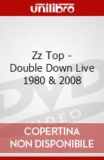 Zz Top - Double Down Live 1980 & 2008 dvd