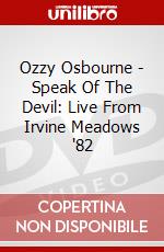 Ozzy Osbourne - Speak Of The Devil: Live From Irvine Meadows '82 dvd