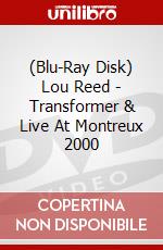 (Blu-Ray Disk) Lou Reed - Transformer & Live At Montreux 2000 brd