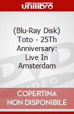 (Blu-Ray Disk) Toto - 25Th Anniversary: Live In Amsterdam brd