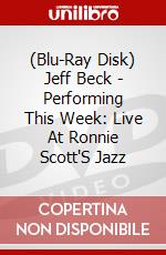 (Blu-Ray Disk) Jeff Beck - Performing This Week: Live At Ronnie Scott'S Jazz brd