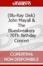 (Blu-Ray Disk) John Mayall & The Bluesbreakers - 70Th Birthday Concert brd