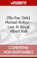 (Blu-Ray Disk) Michael Bolton - Live At Royal Albert Hall brd
