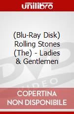 (Blu-Ray Disk) Rolling Stones (The) - Ladies & Gentlemen brd