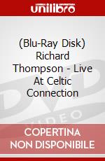 (Blu-Ray Disk) Richard Thompson - Live At Celtic Connection brd
