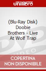 (Blu-Ray Disk) Doobie Brothers - Live At Wolf Trap brd