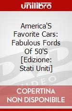America'S Favorite Cars: Fabulous Fords Of 50'S [Edizione: Stati Uniti] dvd