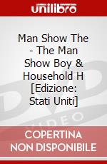 Man Show The - The Man Show Boy & Household H [Edizione: Stati Uniti] dvd