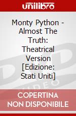 Monty Python - Almost The Truth: Theatrical Version [Edizione: Stati Uniti] dvd