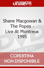 Shane Macgowan & The Popes - Live At Montreux 1995 dvd