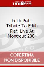 Edith Piaf - Tribute To Edith Piaf: Live At Montreux 2004 dvd