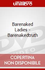 Barenaked Ladies - Barenakedtruth dvd
