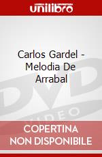 Carlos Gardel - Melodia De Arrabal dvd