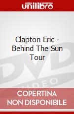 Clapton Eric - Behind The Sun Tour dvd