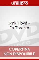 Pink Floyd - In Toronto dvd