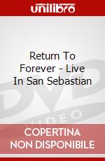 Return To Forever - Live In San Sebastian dvd