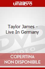 Taylor James - Live In Germany dvd