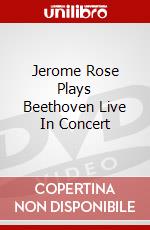 Jerome Rose Plays Beethoven Live In Concert dvd